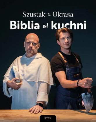 Biblia od kuchni - Adam Szustak OP & Karol Okrasa