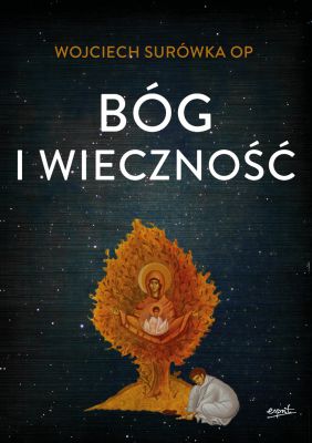 Bóg i wieczność - Wojciech Surówka OP