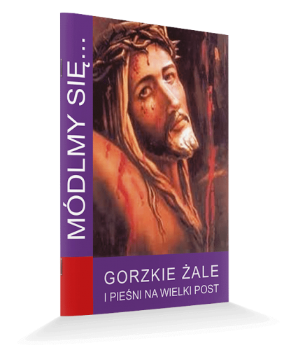 Modlitewnik Gorzkie Żale i pieśni na Wielki Post