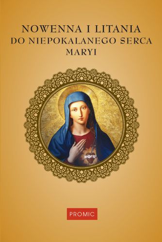 Nowenna i Litania do Niepokalanego Serca Najświętszej Maryi Panny - modlitewnik